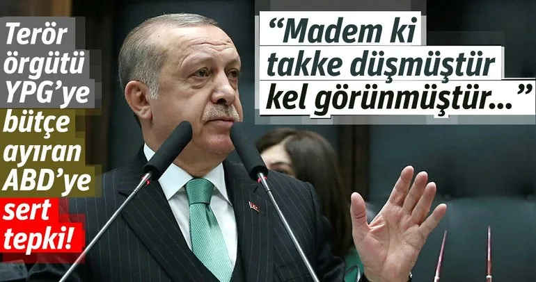 Cumhurbaşkanı Erdoğan’dan, PKK/YPG’ye bütçe ayıran ABD’ye sert tepki!