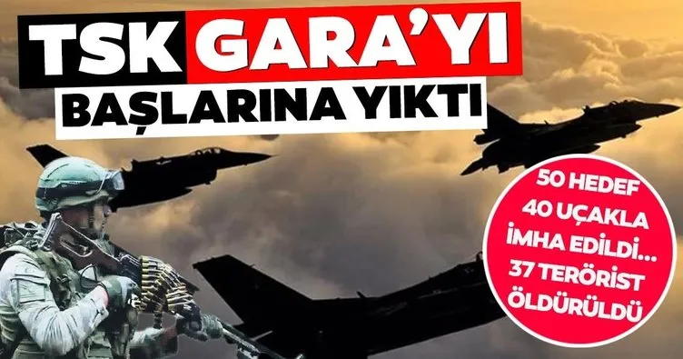 TSK, Gara’yı başlarına yıktı