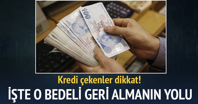 Kredi Cekenler Dosya Masrafini Nasil Geri Alir Son Dakika Haberler