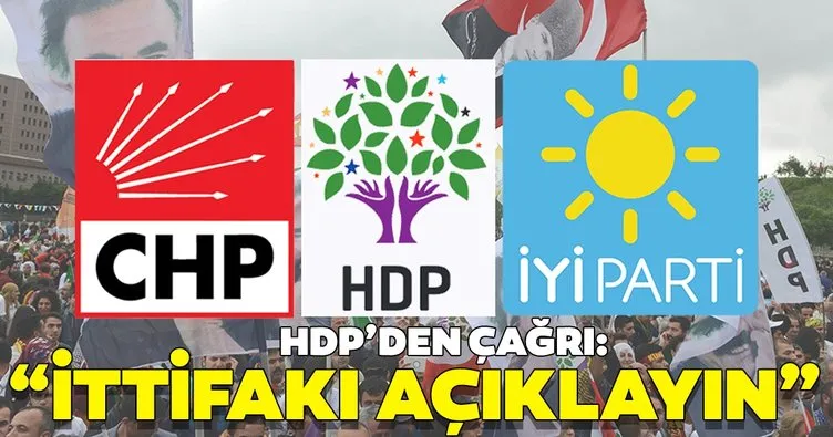 Son dakika: HDP'den CHP'ye çağrı: İttifakı gizlemeyelim!