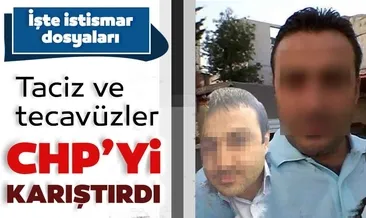 Taciz ve tecavüzler CHP’yi karıştırdı