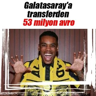 Galatasaray'a transferden 53 milyon avro