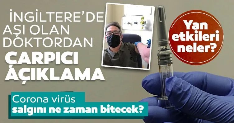Son dakika haberleri: İngiltere’de Corona virüs aşısı olan Türk doktor paylaştı: Corona virüs ne zaman bitecek?