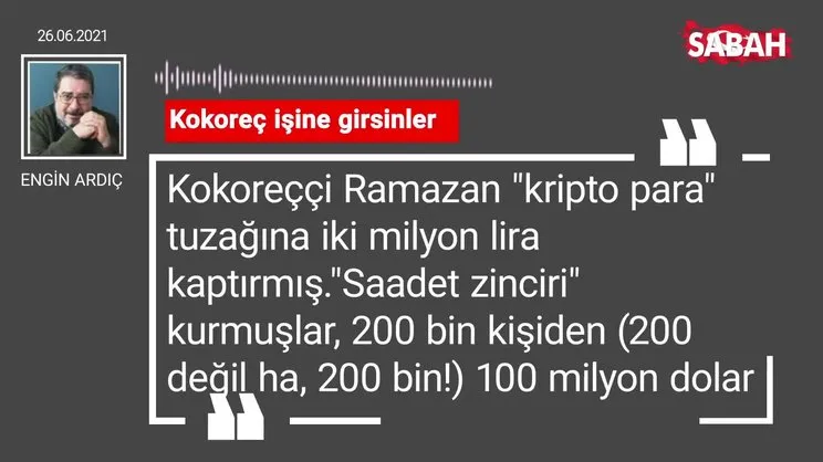 Engin Ardıç | Kokoreç işine girsinler