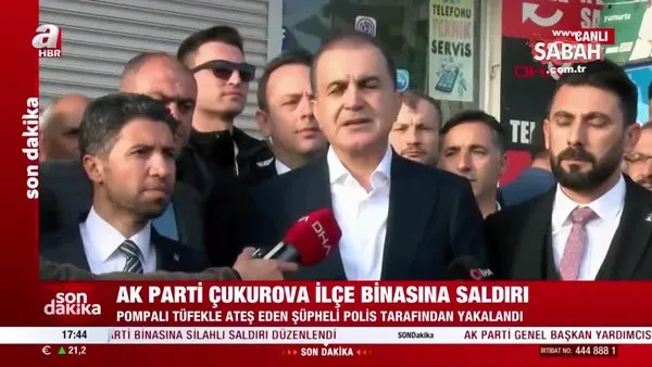 Son dakika: AK Parti Çukurova ilçe binasına silahlı saldırı! AK Parti Sözcüsü Ömer Çelik'ten önemli açıklamalar | Video