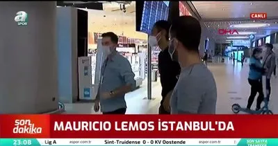 Mauricio Lemos İstanbul’da! İşte ilk görüntüler