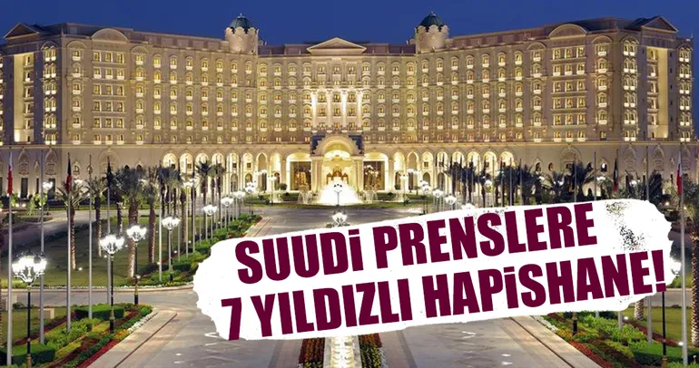 Suudi Prenslere 7 yıldızlı hapishane