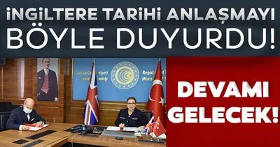 Son dakika: İngiltere’den Türkiye ile imzalanan STA hakkında önemli açıklama!