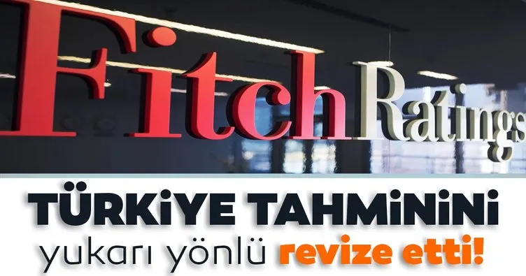 Fitch Ratings Türkiye büyüme tahminini yukarı yönlü revize etti!