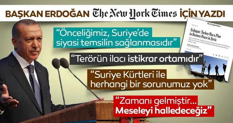 Son dakika haberi... Başkan Erdoğan New York Times’a yazdı: Terörün ilacı istikrar ortamıdır