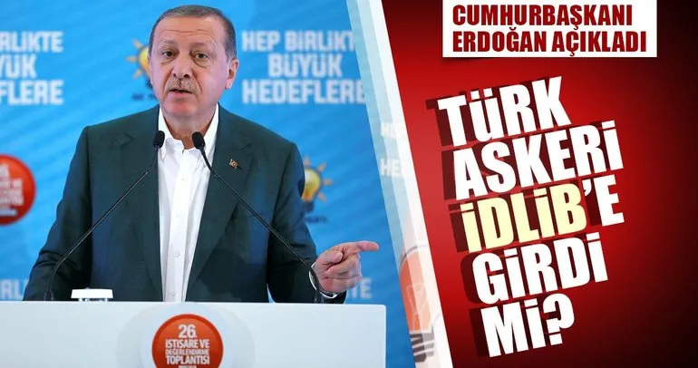 Cumhurbaşkanı Erdoğan’dan son dakika ’İdlib operasyonu’ açıklaması