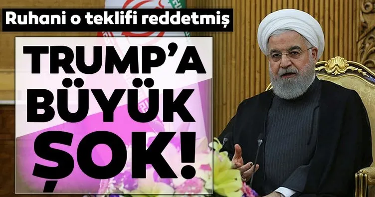 Trump’a büyük şok! Ruhani o teklifi reddetmiş