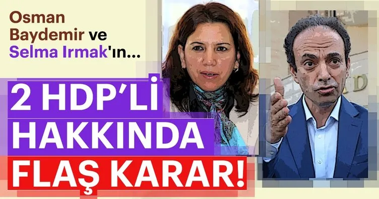 2 HDP’li hakkında flaş karar