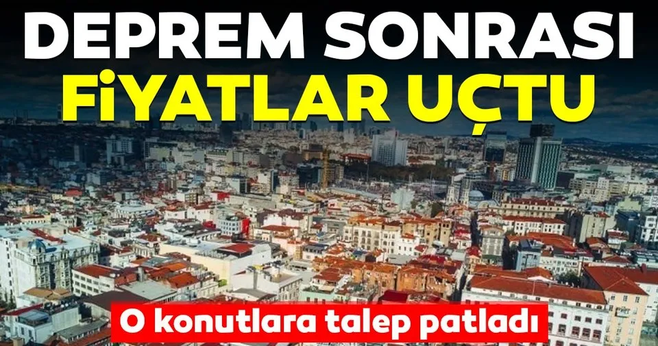 İstanbul�da deprem sonrası kiralık ev ve satılık ev fiyatları uçtu
