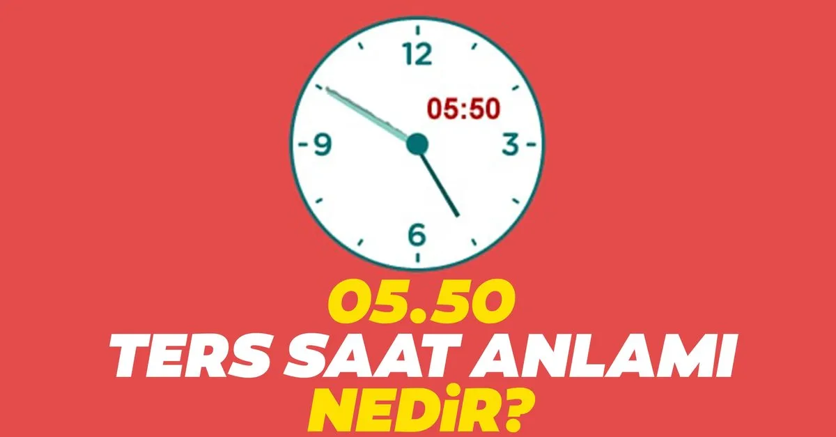 05 50 saat anlami 05 50 ters saat