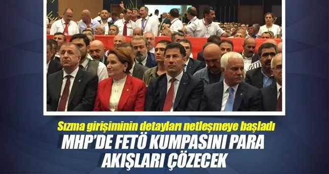 MHP’de FETÖ kumpasını para akışları çözecek