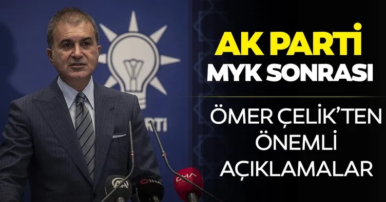 Son dakika: AK Parti Sözcüsü Ömer Çelik’ten MYK toplantısının ardından önemli açıklamalar