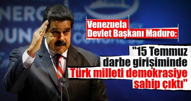 Maduro: 15 Temmuz darbe girişiminde Türk milleti demokrasiye sahip çıktı
