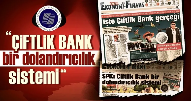 SPK: Çiftlik Bank bir dolandırıcılık sistemi