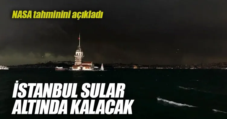 İstanbul sular altında kalacak