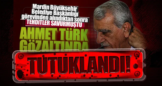 Ahmet Türk tutuklandı