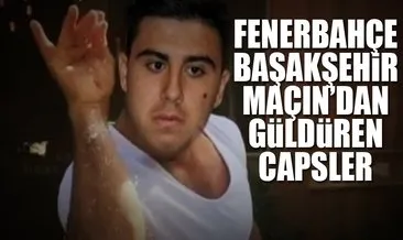 Fenerbahçe - Başakşehir maçı capsleri