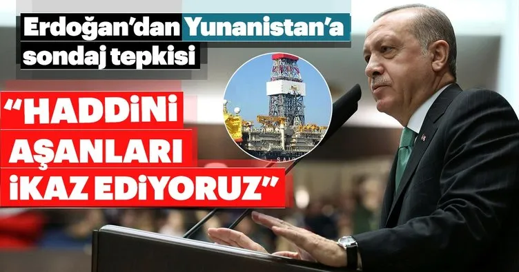 Cumhurbaşkanı Erdoğan’dan Yunanistan’a uyarı!