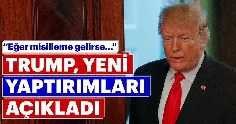 Trump, Çin’e yeni yaptırımları açıkladı