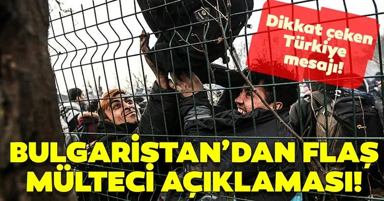 Son Dakika Haberler: Bulgaristan’dan flaş mülteci açıklaması: Türkiye tek başına bakmak zorunda değil!