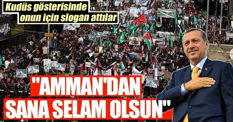 Ürdün’deki Kudüs gösterisinde Erdoğan sloganları