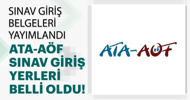 ata aof sinav yerleri aciklandi
