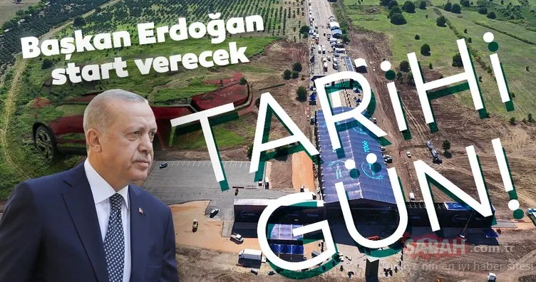 Yerli otomobilde tarihi gün! Başkan Erdoğan start verecek