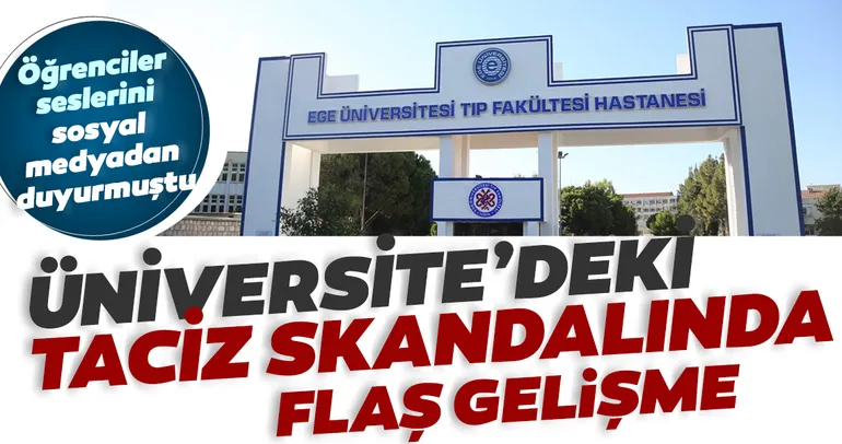 Skandal olayda son dakika gelişmesi! Ege Üniversitesi’nde öğrencileri taciz ettiği iddia edilmişti...