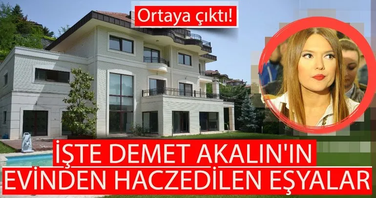 İşte Demet Akalın’ın evinden haczedilen eşyalar