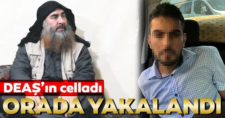 DEAŞ’ın celladı yakalandı