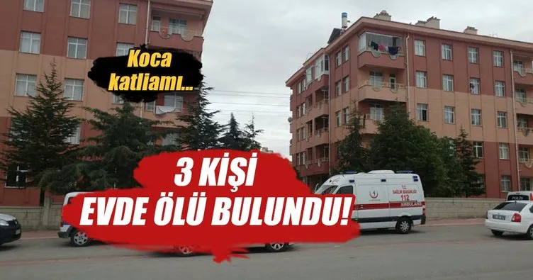 Konya’da 3 kişi evde ölü bulundu!