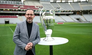 Bakan Kasapoğlu: UEFA Şampiyonlar Ligi finaline hazırız
