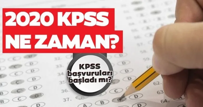 Bu yıl KPSS ne zaman, hangi tarihte olacak? 2020 KPSS sınavı başvuruları başladı mı?