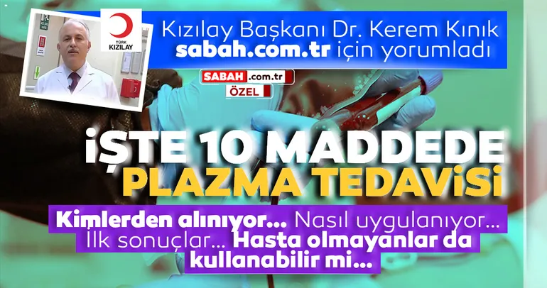 İşte 10 maddede plazma tedavisi...