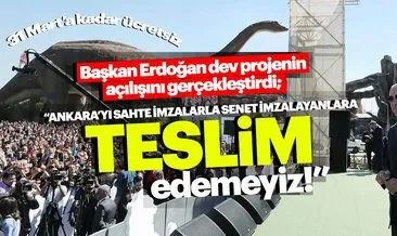 Ankara için önemli gün... Cumhurbaşkanı Erdoğan açılışını yaptı