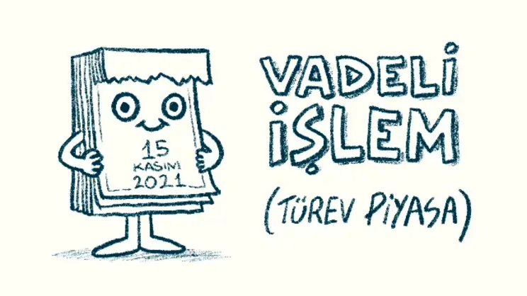 Vadeli işlem nedir?