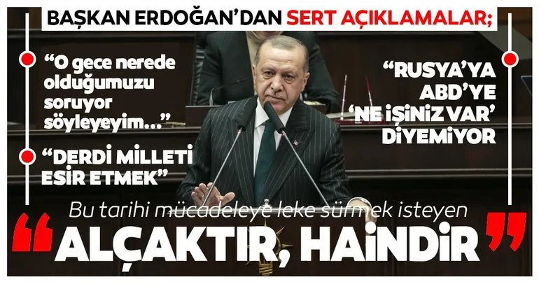 SON DAKİKA! Başkan Erdoğan’dan sert açıklama: Bu tarihi mücadeleye leke sürmek isteyen onursuz ve haindir