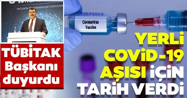 Son dakika haberi: Tübitak Başkanı duyurdu! Milli coronavirüs aşısı için tarih verdi