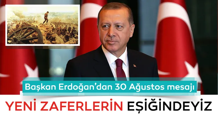 Yeni zaferlerin eşiğindeyiz