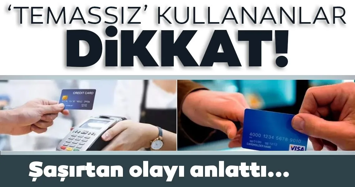 Kredi Karti Ile Temassiz Odeme Yapanlar Dikkatli Olun Temassiz Odeme Guvenli Mi Sasirtan Olayi Anlatti Ekonomi Haberleri
