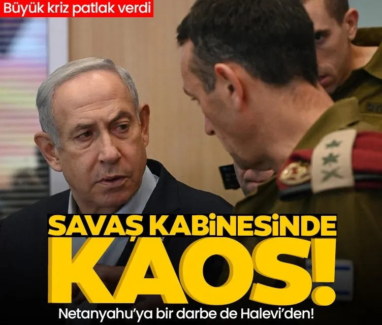 İsrail’de savaş kabinesinde büyük kriz! Genelkurmay Başkanı Netanyahu’yu eleştirdi, ipler koptu