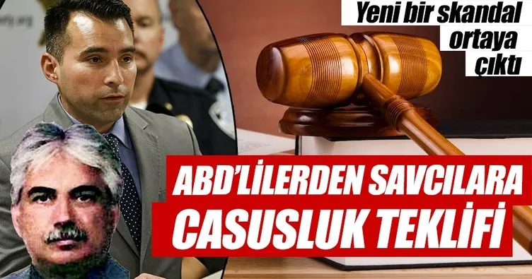 ABD’lilerden savcılara casusluk teklifi