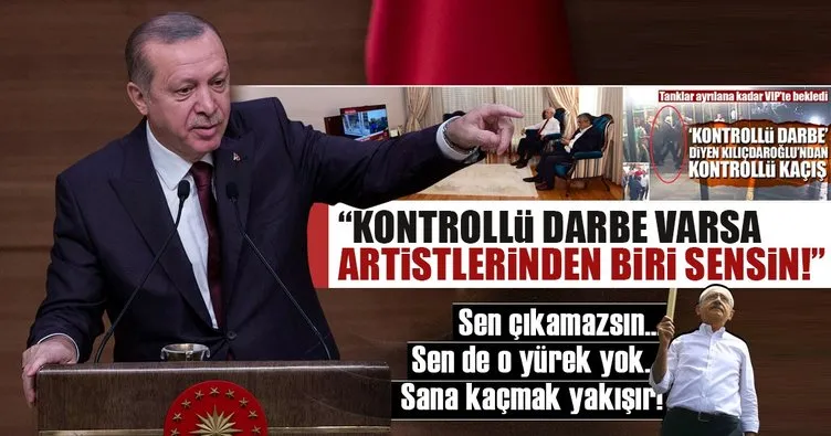 Erdoğan: Kontrollü darbe varsa artistlerinden biri sensin