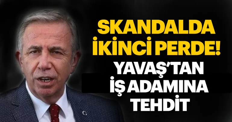Mansur Yavaş iş adamı Necmettin Kesgin'i tehdit etti