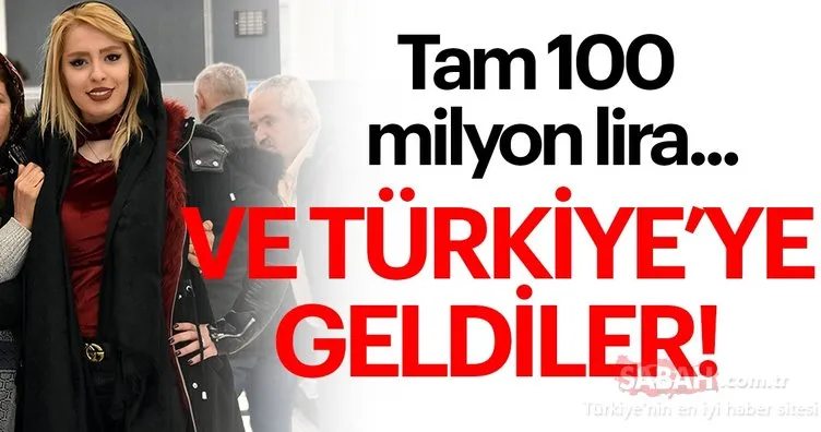 Tam 100 milyon lira... Ve Türkiye’ye geldiler!